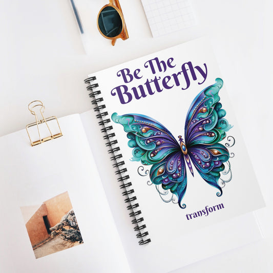 Be The Butterfly Spiral Notebook - Ruled Line - Perfect Gift For Butterfly Lovers - Transformation
